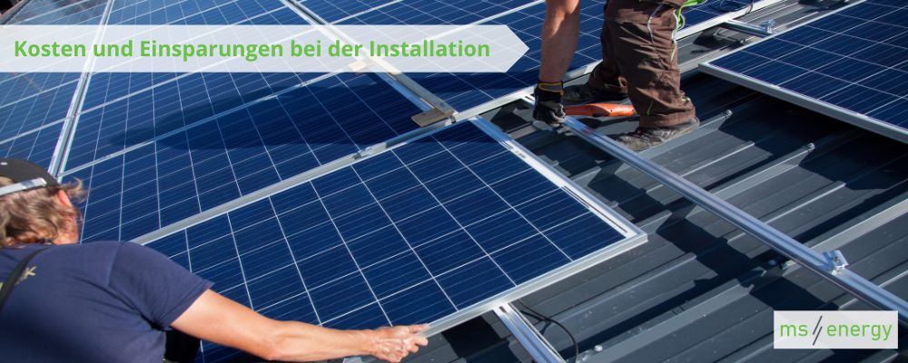 Die Einsparungen und Kosten von Solaranlagen